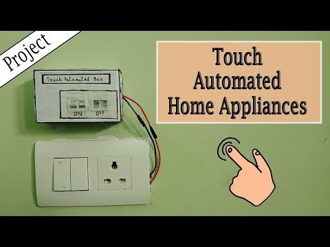 Touch Controlled Home Appliances + Wiring in Socket