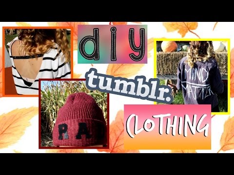 Tumblr Inspired DIY Clothing for Fall!