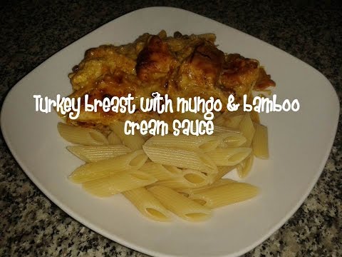 Turkey breast with mungo &amp;amp; bamboo cream sauce recipe