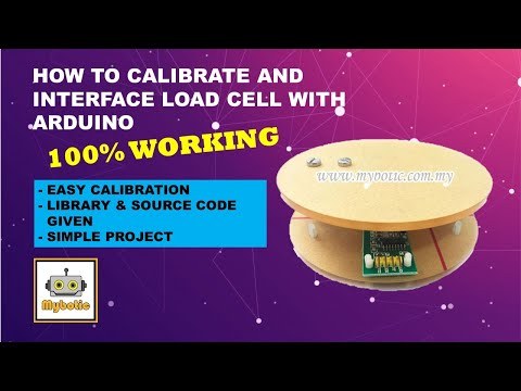 Tutorial: How to Calibrate and Interface Load Cell with Arduino UNO, 100% Working