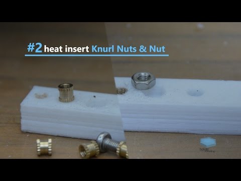 Tutorial : Bolts , Screw , Thread , Nuts and heat insert  into 3D prints  [part3/4]