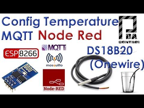 Tutorial ESP8266  Temperature DS18B20  MQTT Node-Red  IoT#6: PDAControl