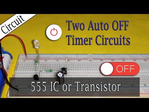 Two Auto-OFF Timer Circuits || 555 IC or Transistor