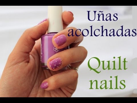 U&amp;ntilde;as acolchadas / Quilt nails