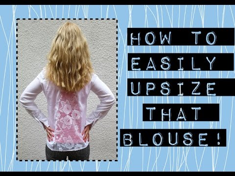 Upsize a Blouse: a DIY Refashion Tutorial