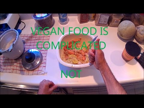 Vegan Food is Complicated........NOT!