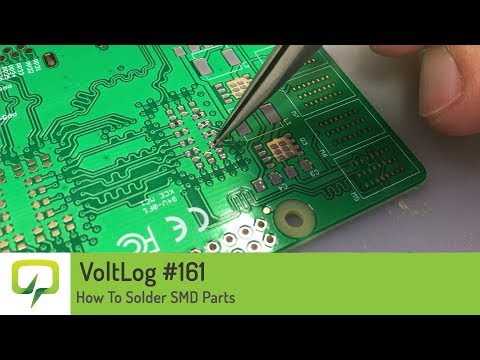 Voltlog #161 - How To Assemble SMD Parts