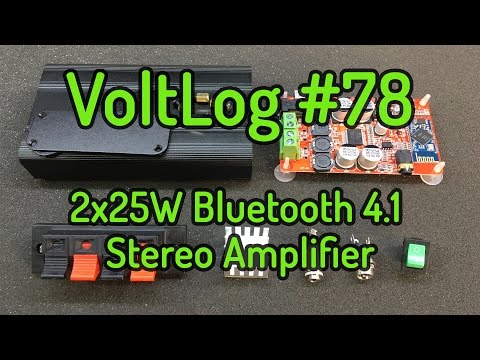 Voltlog #78 - Building a 2x25W Bluetooth 4.1 Stereo Amplifier TDA7492P