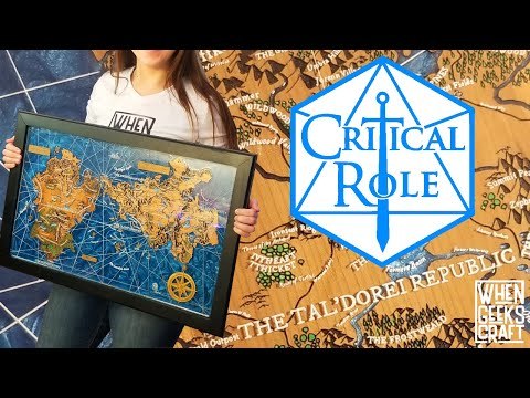 When Geeks Craft Exandria from Critical Role (Tal'dorei and Wildemount)