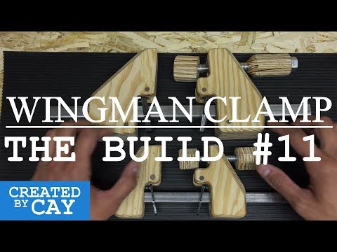 Wingman Clamp   The Build #11   Plywood Build Part 4