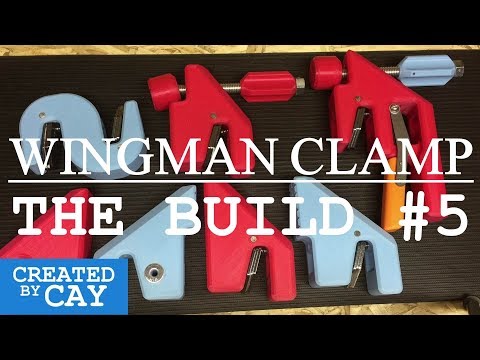 Wingman Clamp The Build #5 - 3D Print Frame Assembly Model 750