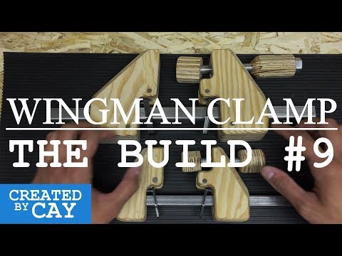 Wingman Clamp The Build #9 -  Plywood Build Part 2