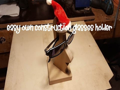 easy own construction glasses holder