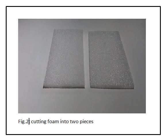 fig_2 cutting foam into two pieces.JPG