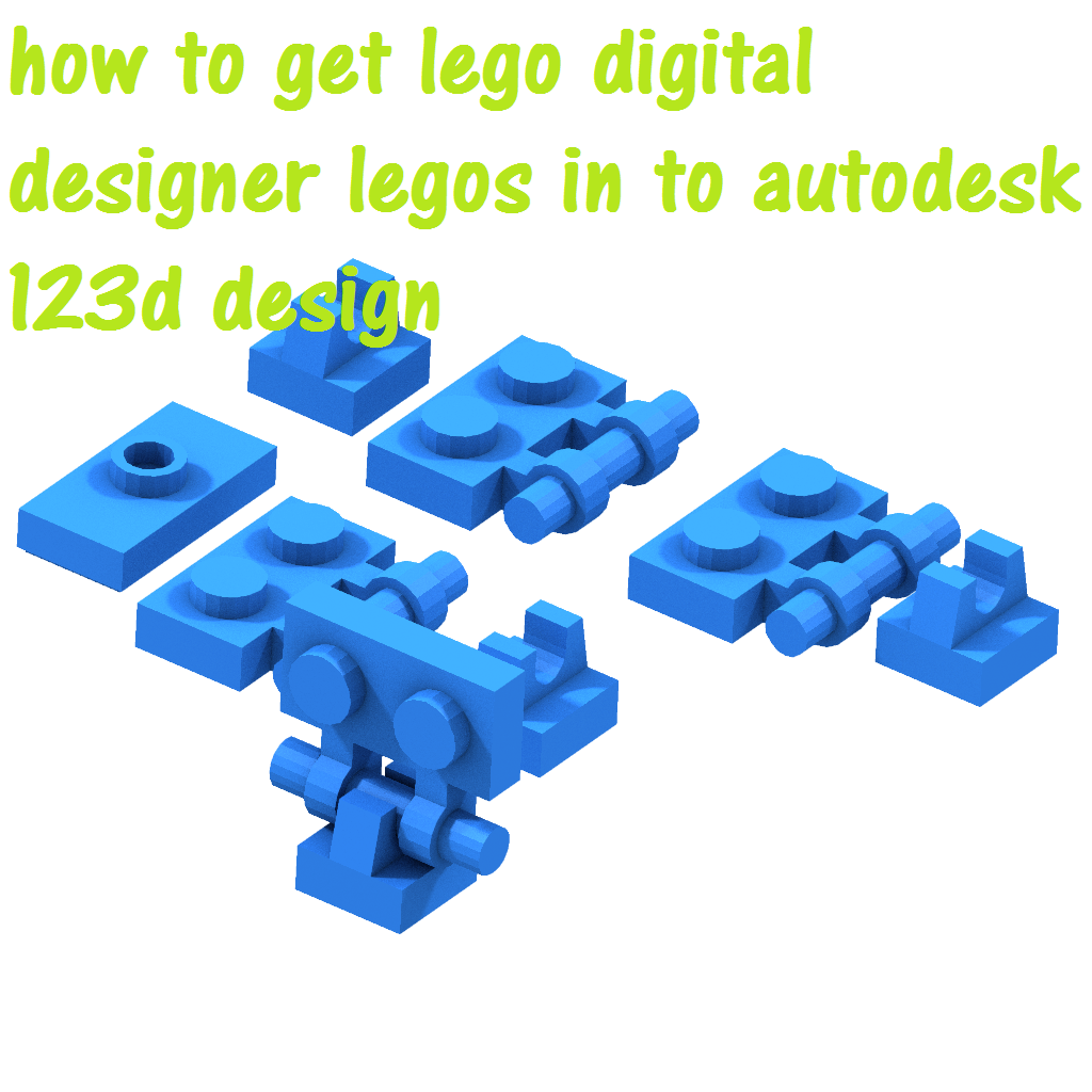 how to get lego digital designer legos in to autodesk 123d design.png