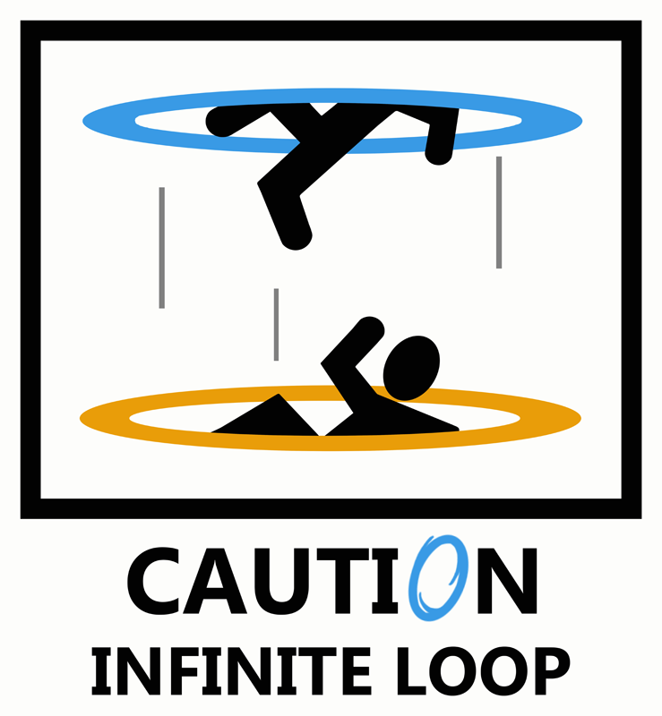 portal___caution_infinite_loop_by_caycowa-d4f8wxx.png