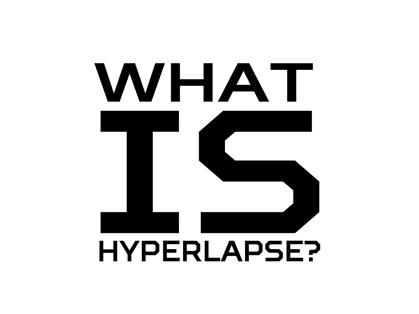 what hyperlapse is.jpg