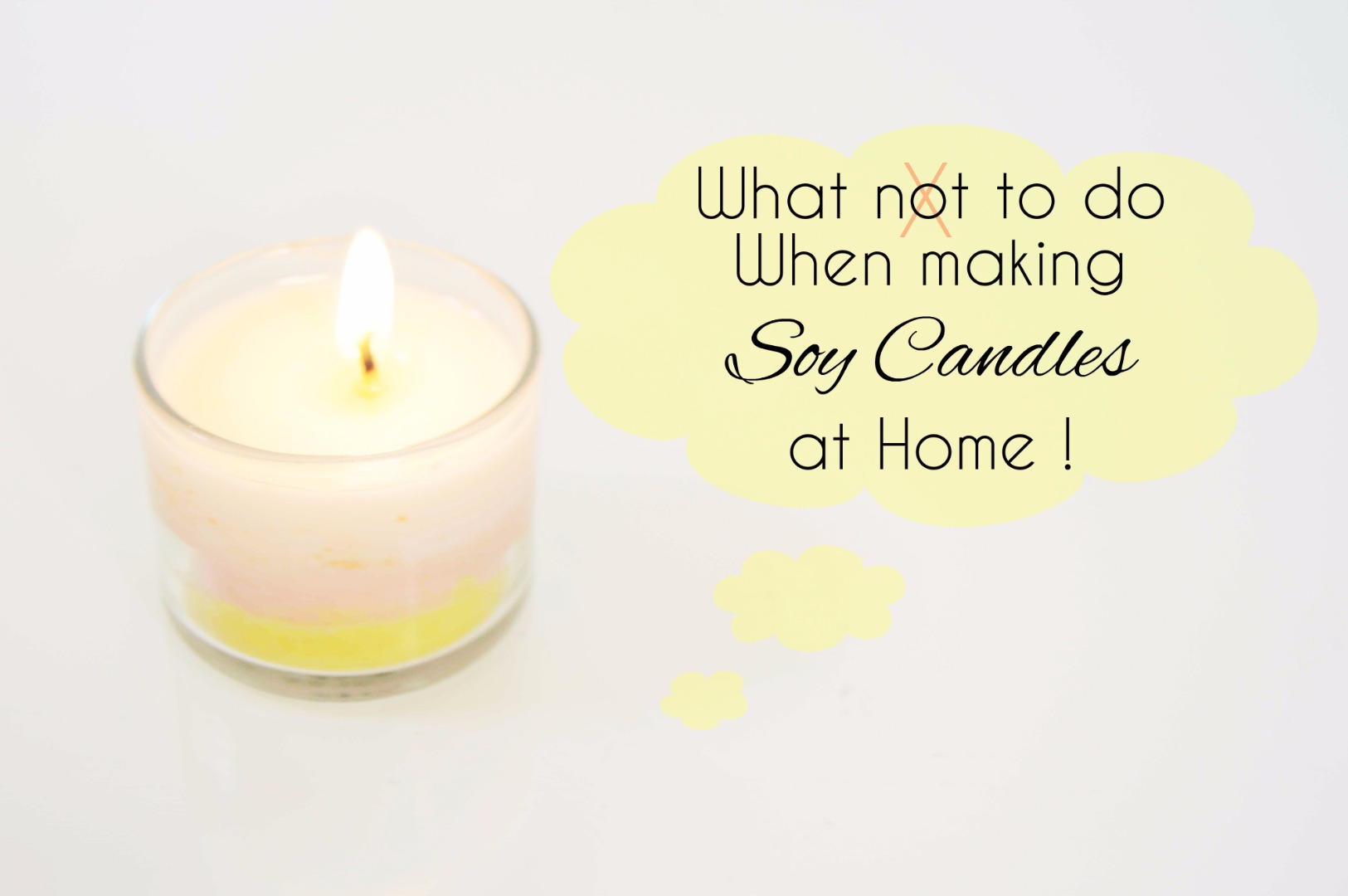 what not to do when making soy candles at home.jpg