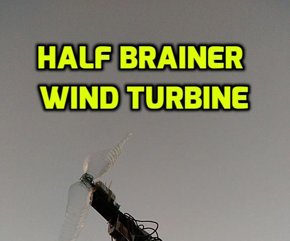 Half Brainer Wind Turbine
