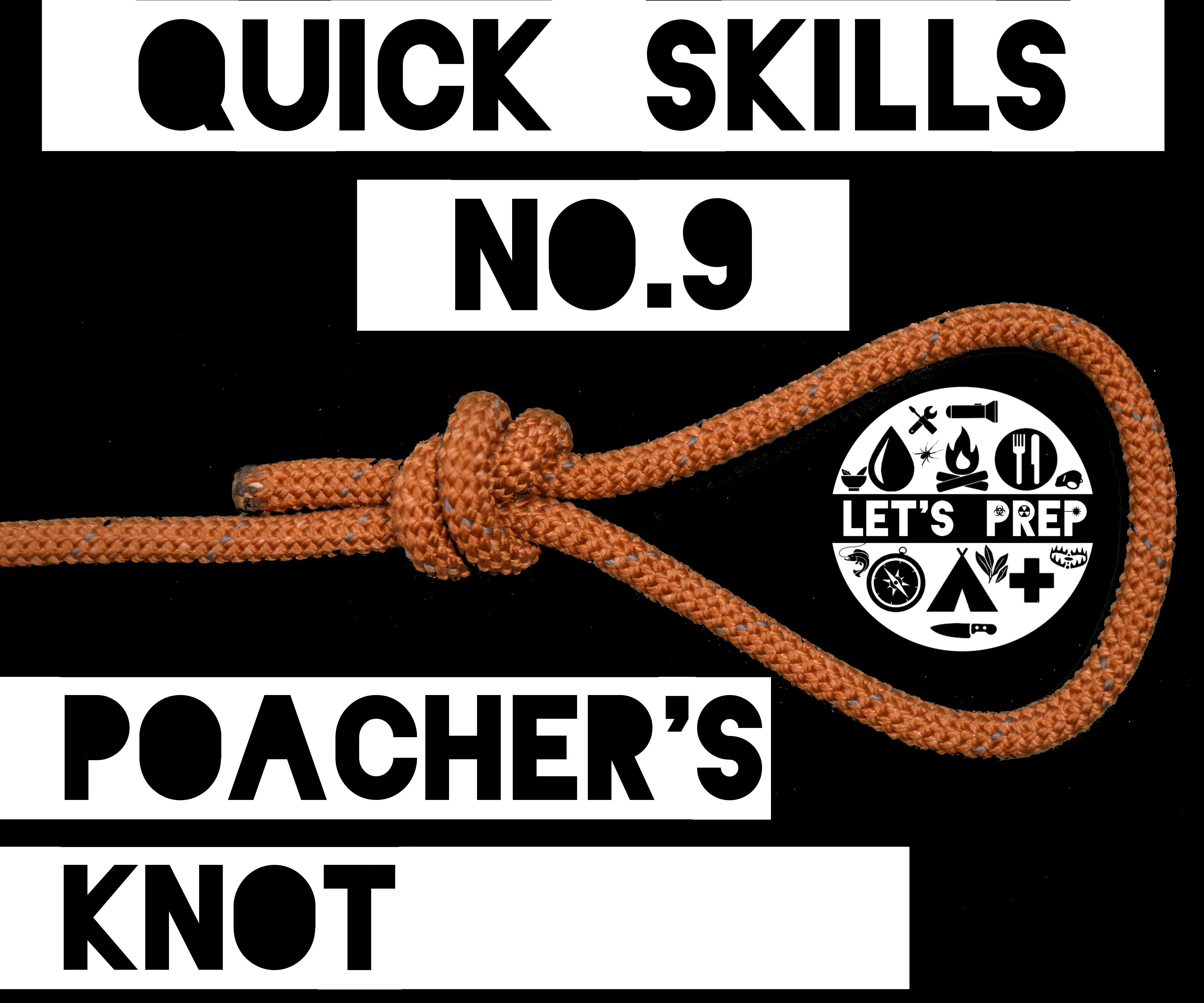 Quick Skills #9: How to tie the Poacher's Knot