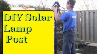 DIY Solar LED Lamp Post Free Light Energy All Year Round and Looks Amazingly Cool Backyard Garden