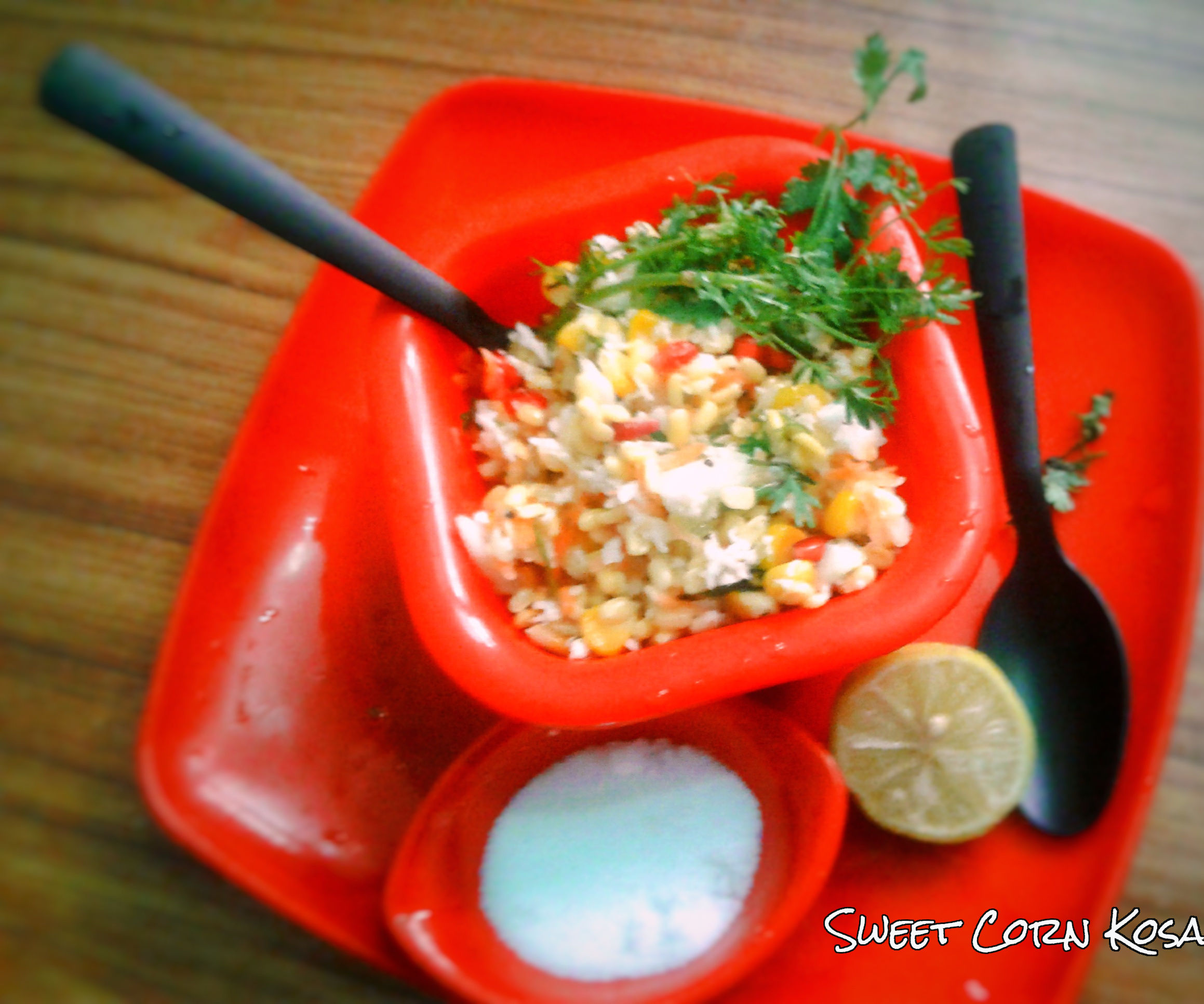 Sweet Corn Kosambri(Green and Healthy)
