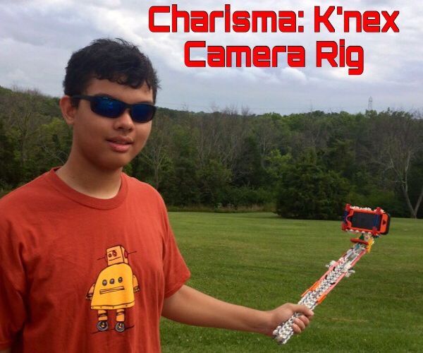 Charisma: a K'nex All-In-One Camera Rig