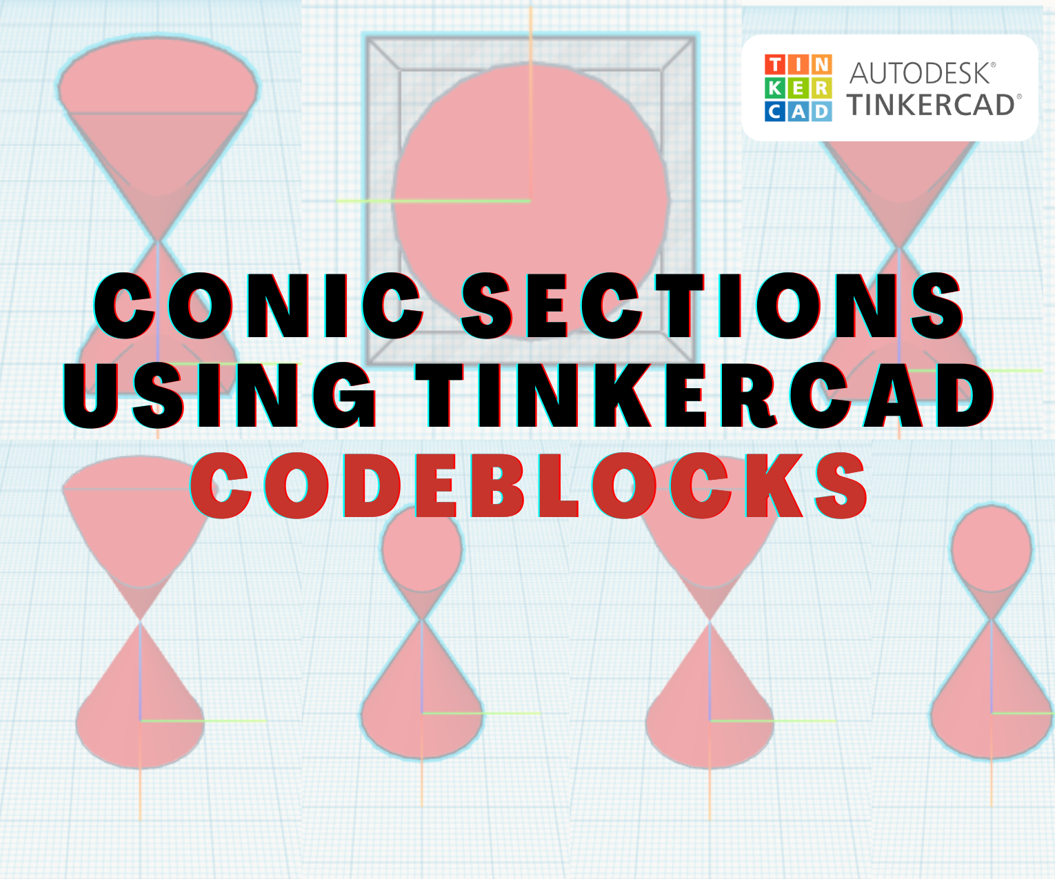 How to Make Conics Using Tinkercad (Codeblocks)?