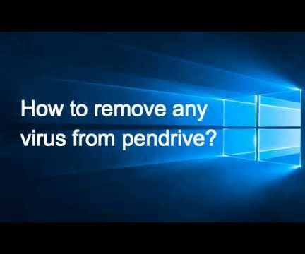 Remove almost any virus from pendrive