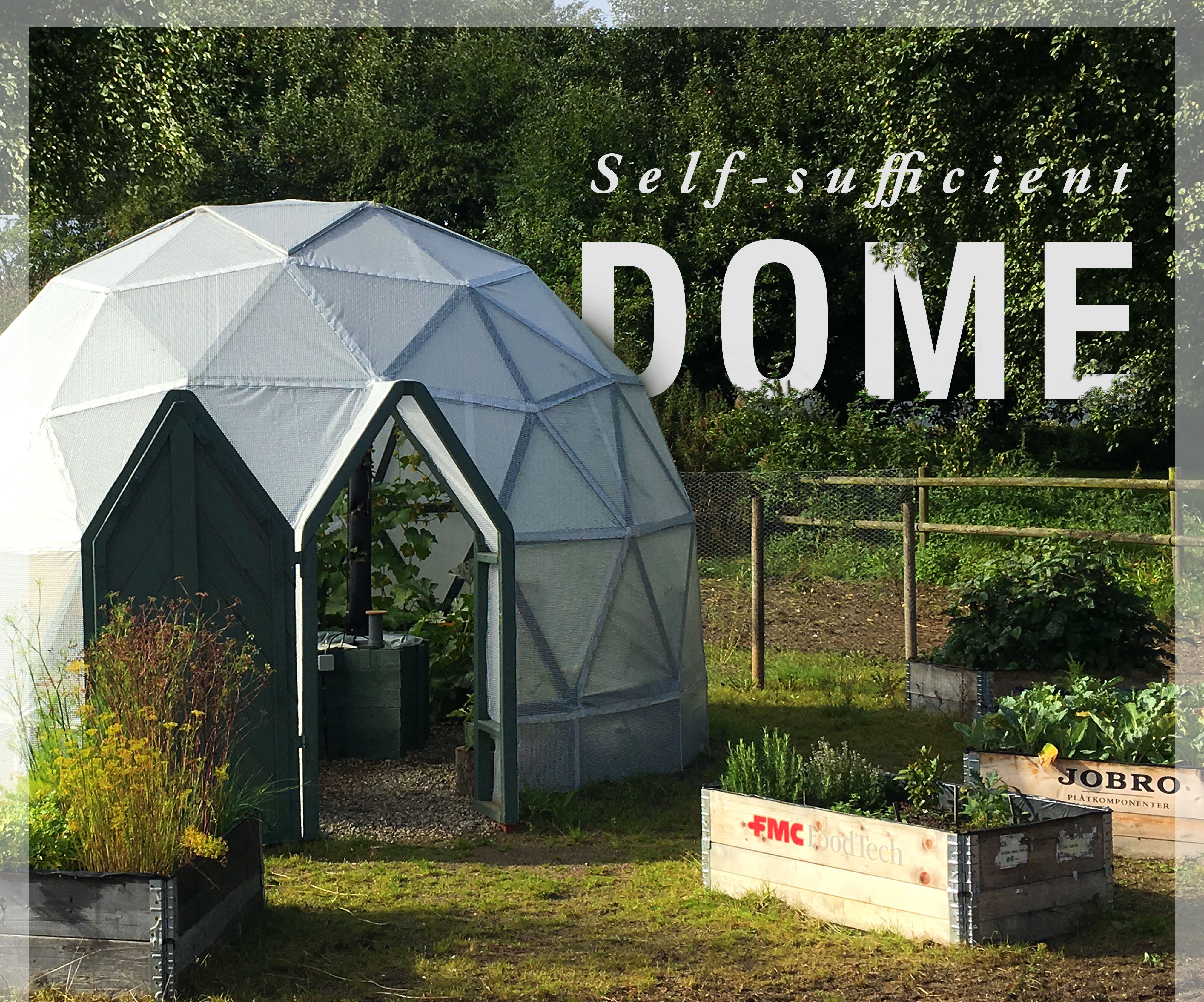 SELF-SUFFICIENT DOME