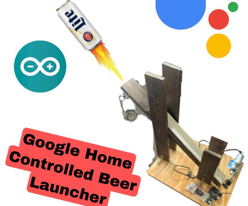 Google Home Controlled Beer Launcher
