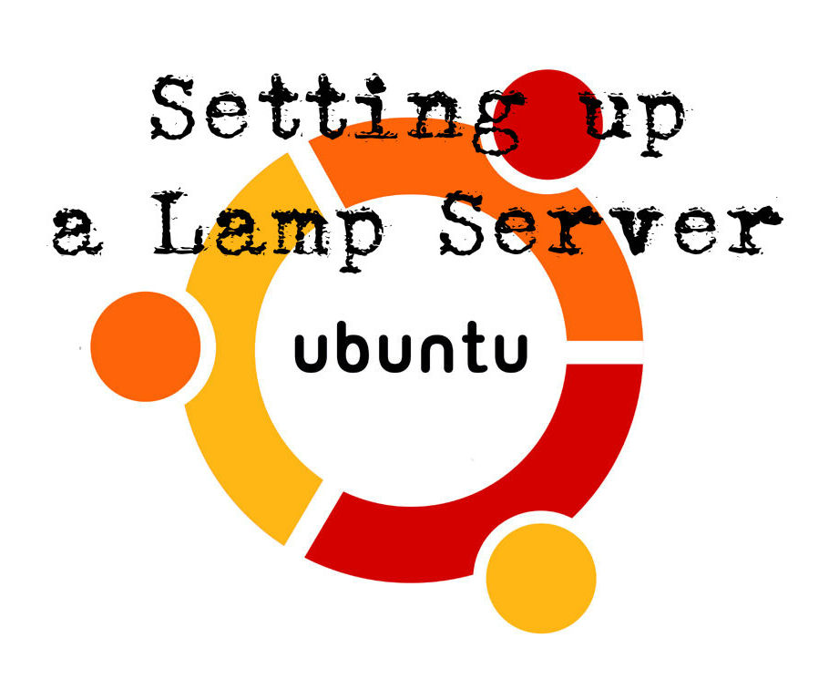 Setting Up a Lamp Server on Ubuntu