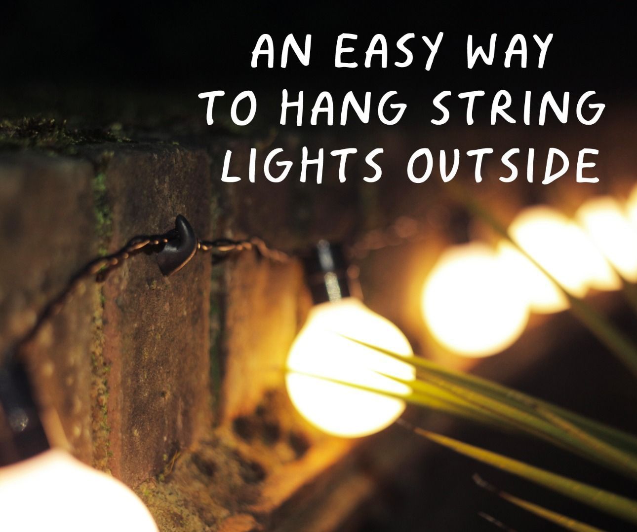 An easy way to hang string lights outside 