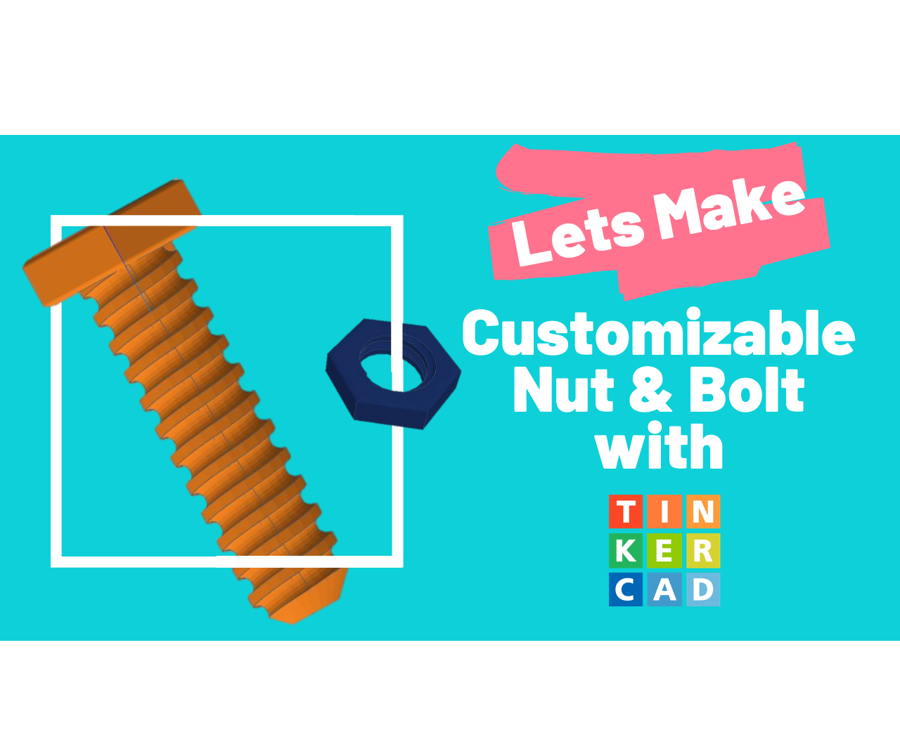 Customizable Nut & Bolt Using Tinkercad Codeblocks