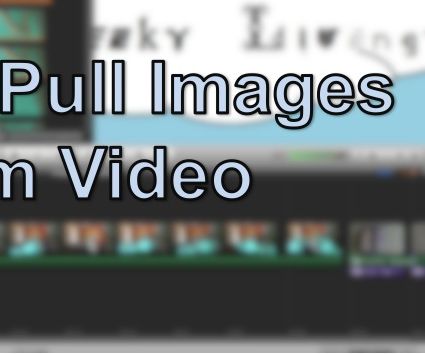 How To Pull Images from Video