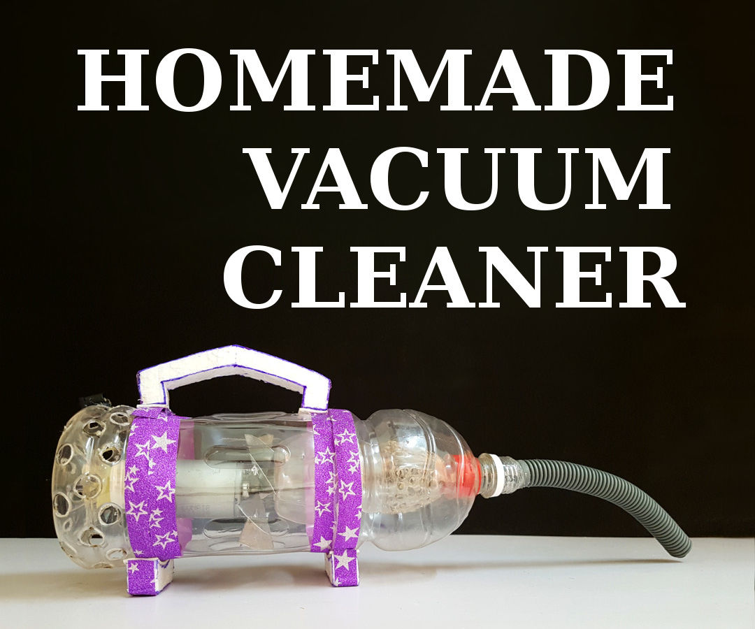 How to Make a Powerful Vacuum Cleaner