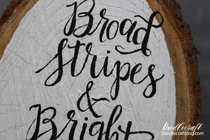 broad stripes and bright stars patriotic wood slice calligraphy brush lettering diy craft markers paint(17).JPG