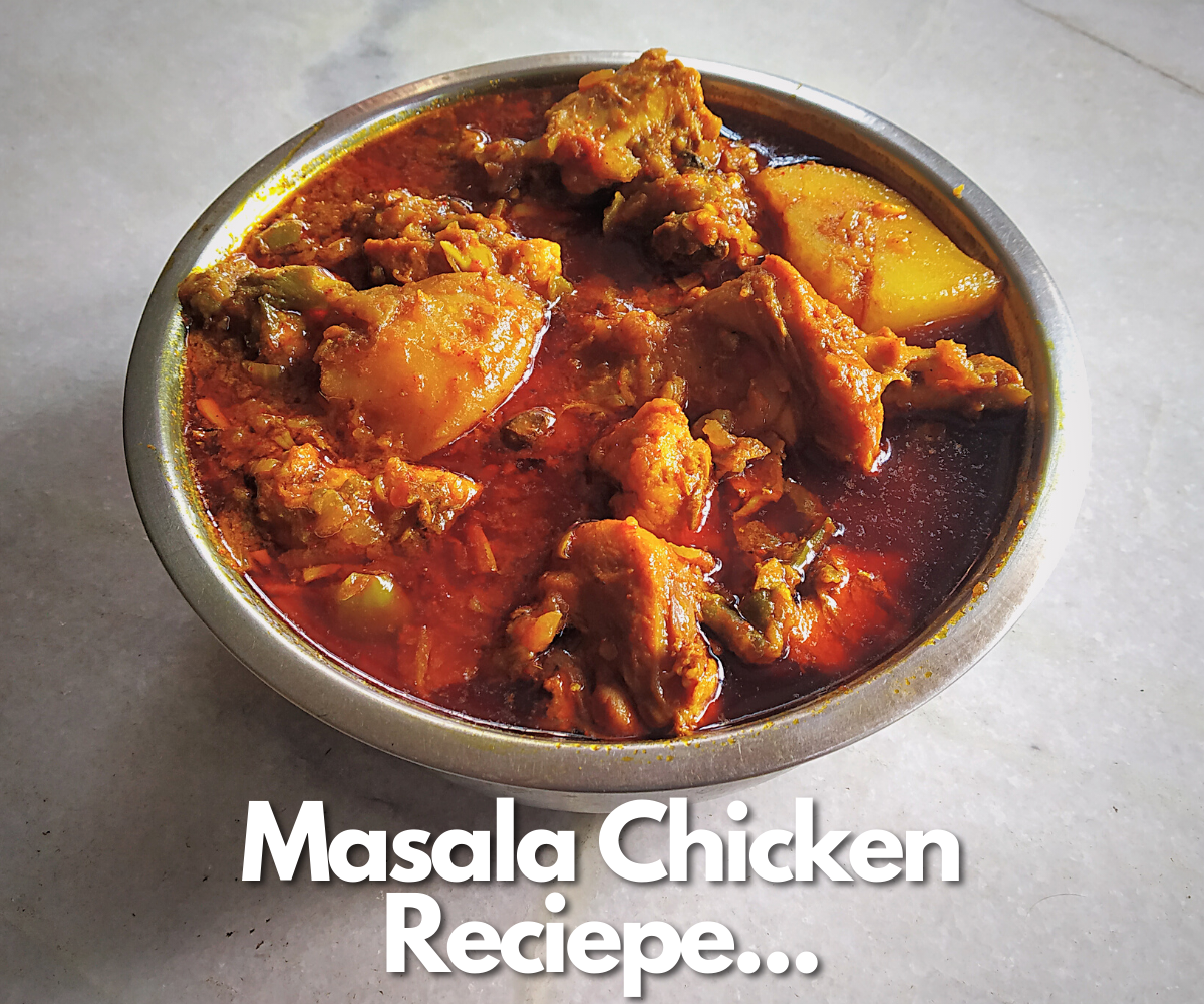 Masala Chicken :7 Easy Steps. Makes You Warm in Winter Days.