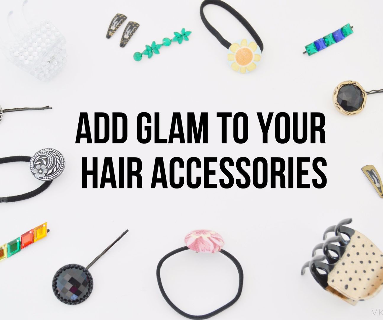 Add Glam to Your Boring Hair Accessories Using Simple DIYS
