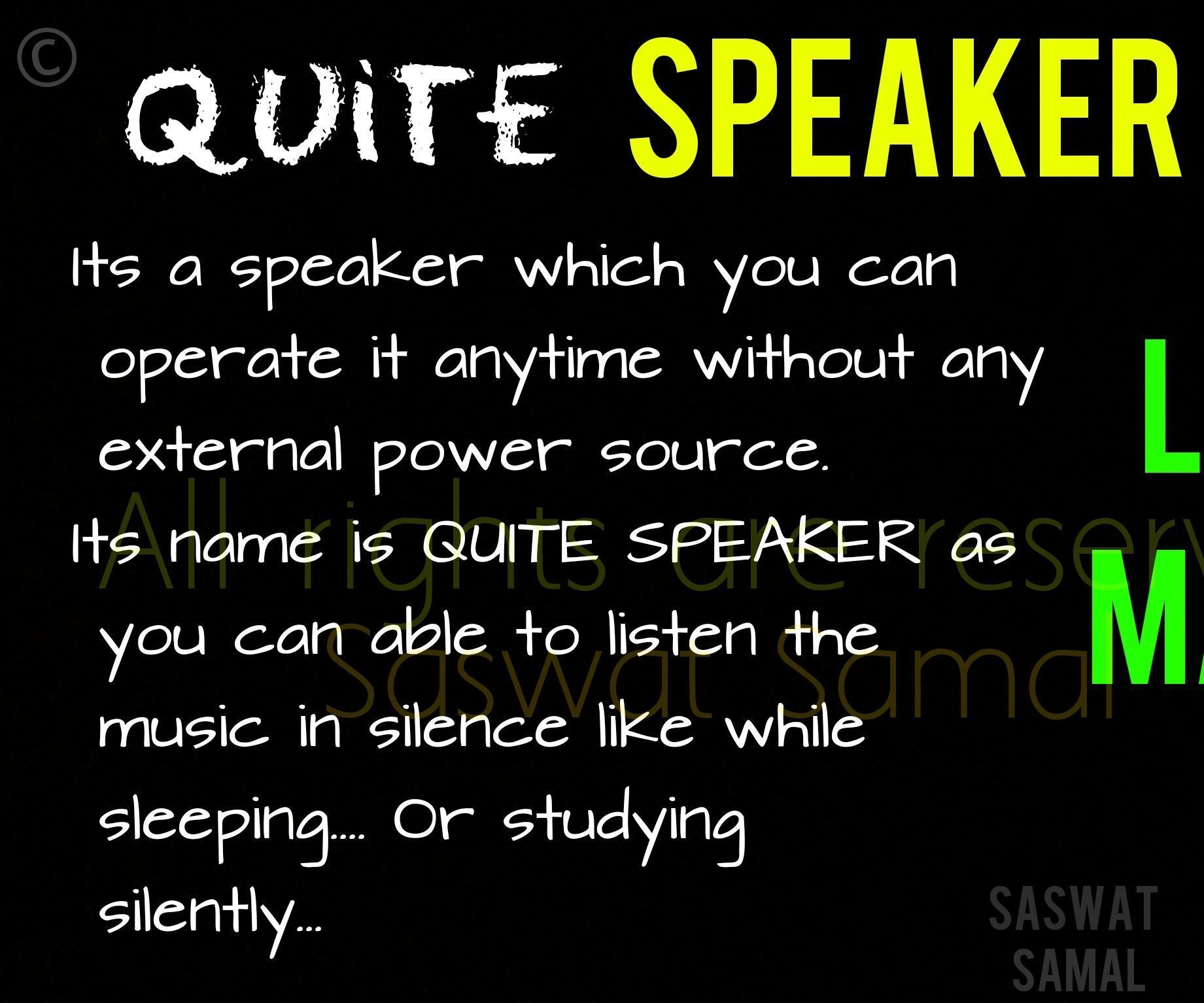 QUITE SPEAKER