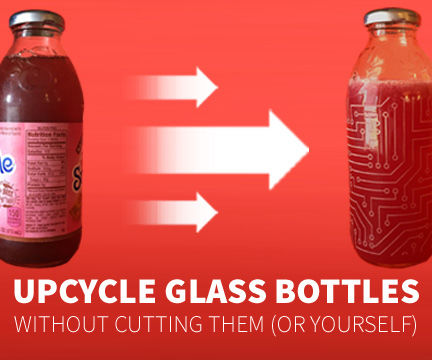  Upcycle Your Bottle With Lasers!