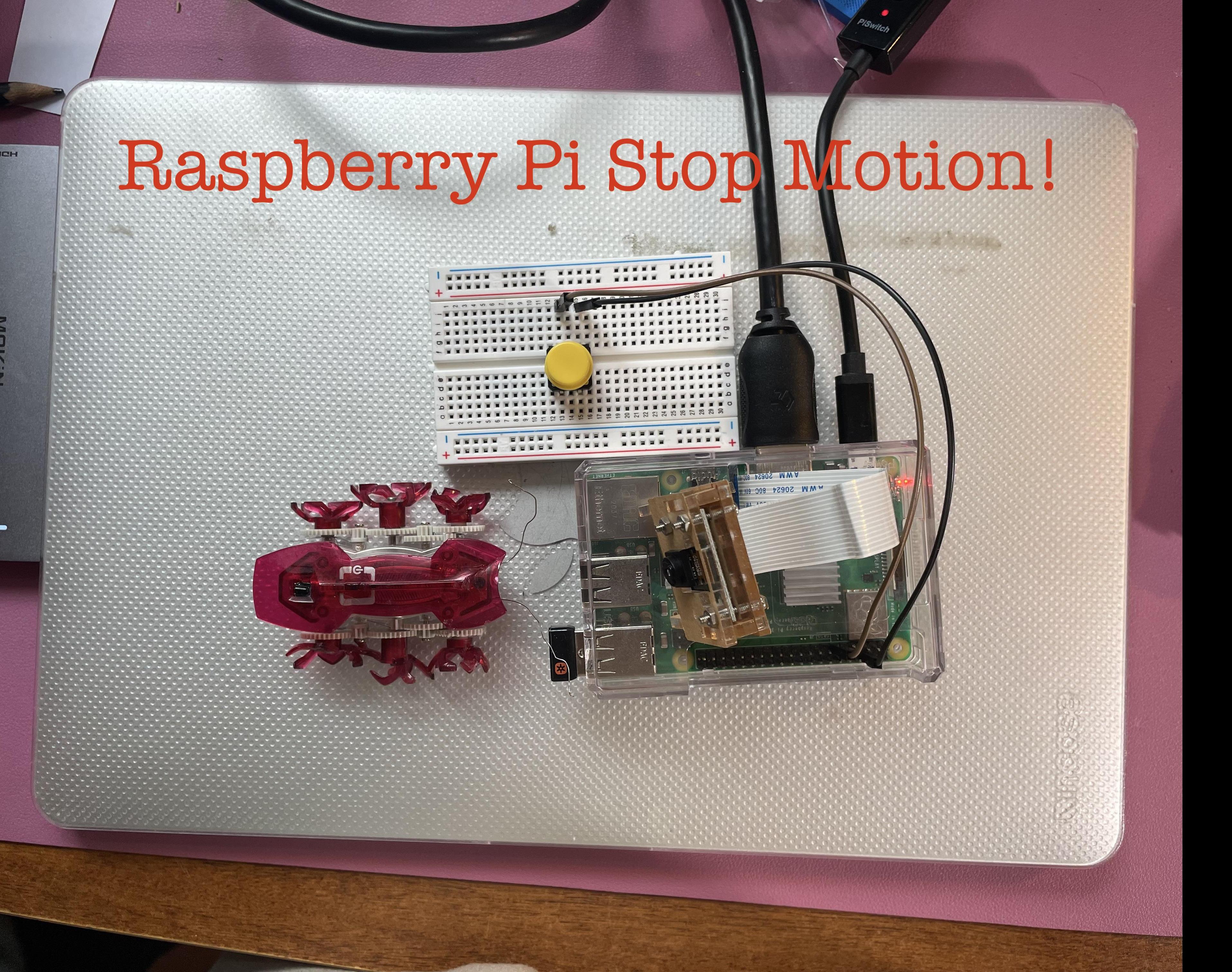 Push Button Stop Motion With Raspberry Pi!