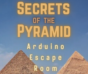 Secrets of the Pyramid - Arduino Escape Room
