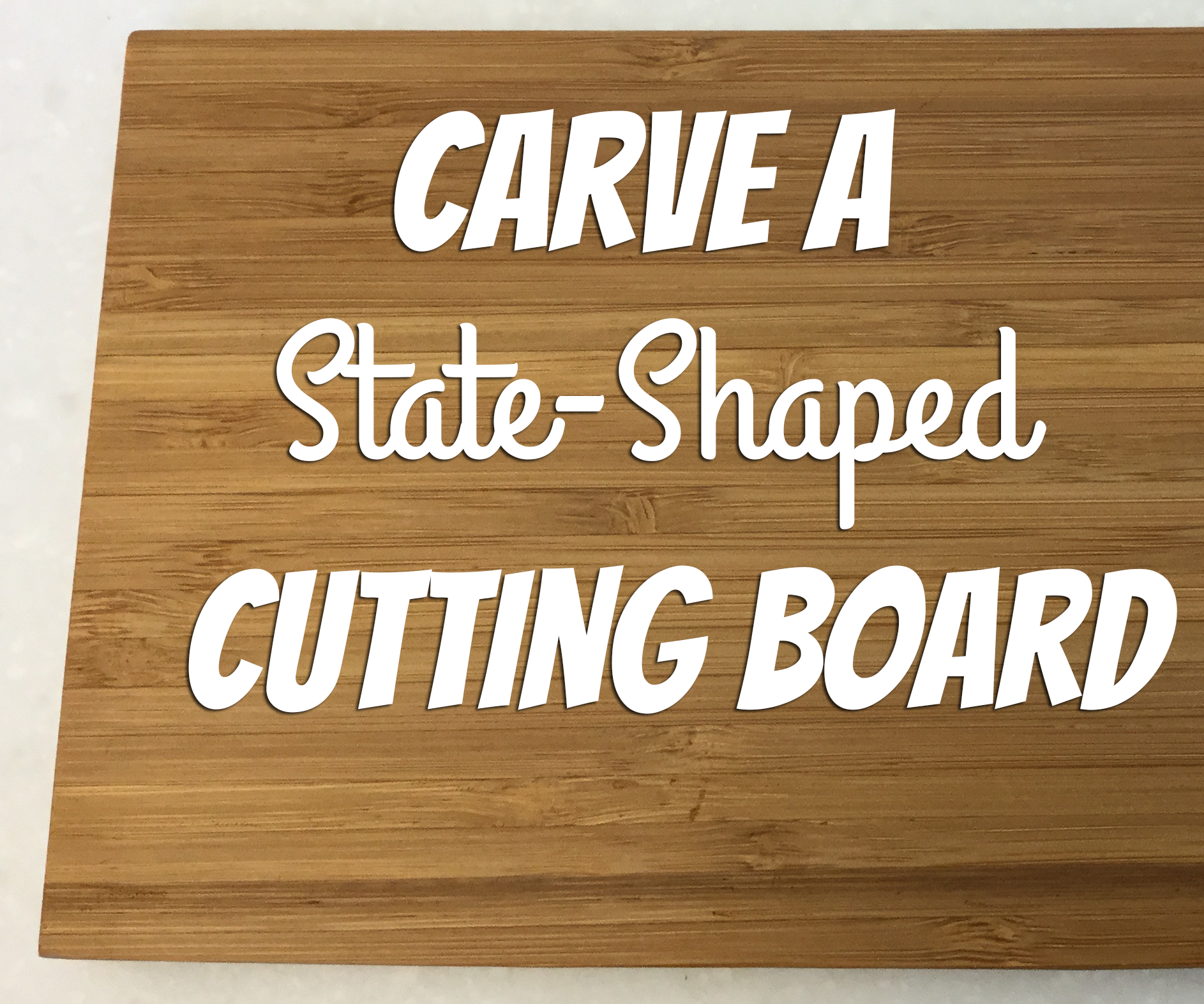 Carve a State Shaped Cutting Board