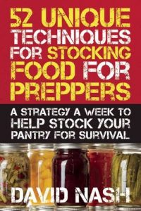 52-Unique-Techniques-for-Stocking-Food-for-Preppers-A-Strategy-a-Week-to-Help-Stock-Your-Pantry-for-Survival-0-200x300.jpg