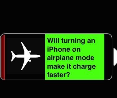 Will An iPhone Charge Faster On Airplane Mode?