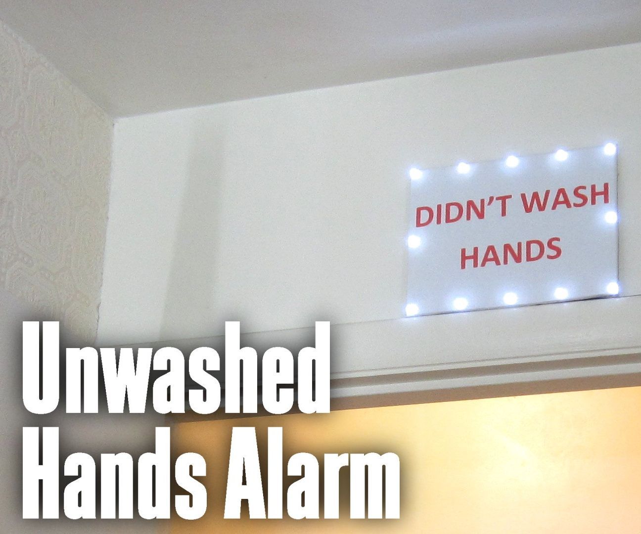 Unwashed Hands Alarm