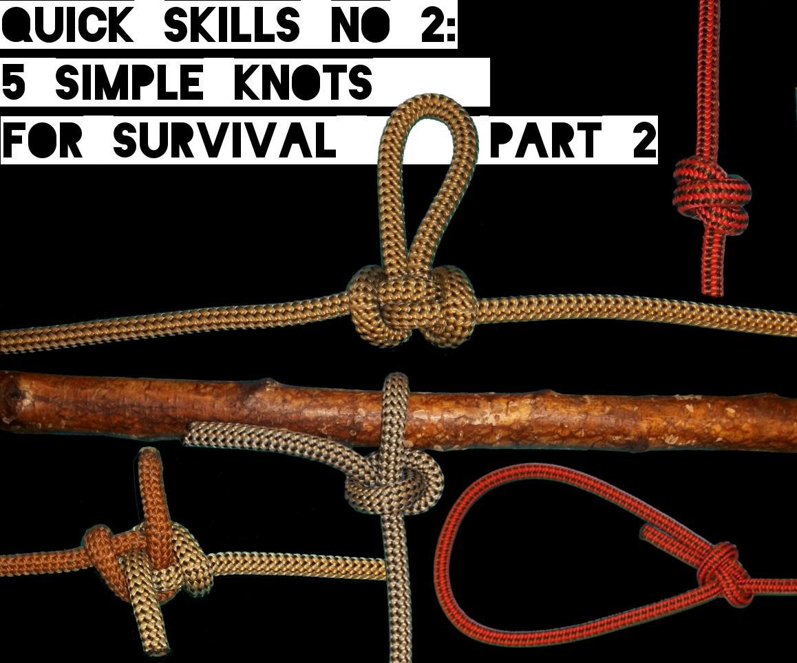 Quick Skills #2: 5 Simple Knots for Survival Part 2
