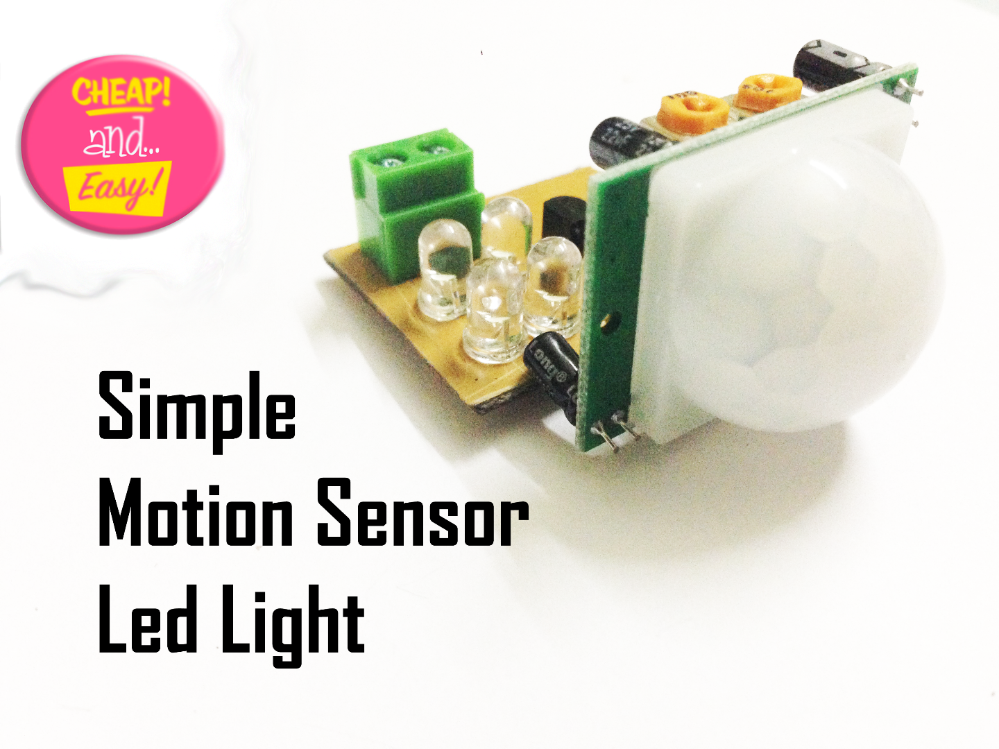 Make an Simple Motion Sensor Light! (PIR)