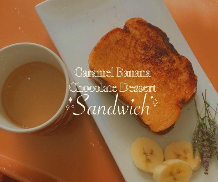 Caramel Banana Chocolate  Dessert Sandwich